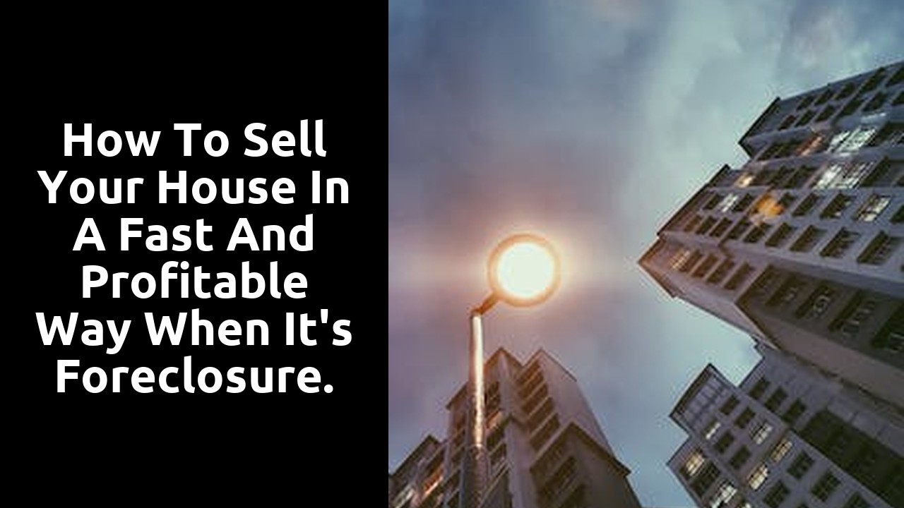 How to sell your house in a fast and profitable way when it's foreclosure.